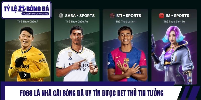 Fo88 là nhà cái bóng đá uy tín được bet thủ tin tưởng