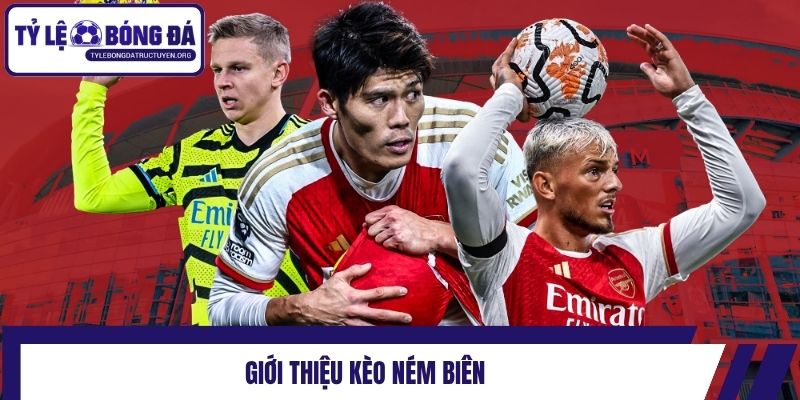 Giới thiệu kèo ném biên