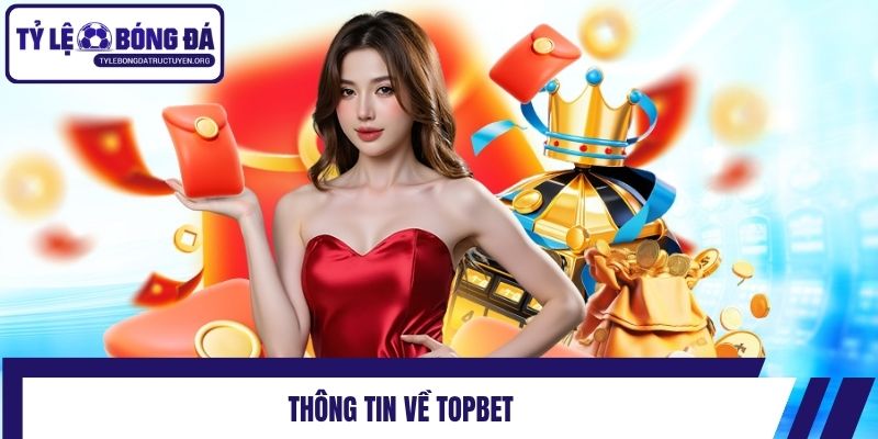 Thông tin về Topbet
