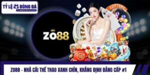 Zo88 - Nhà Cái Thể Thao Xanh Chín, Khẳng Định Đẳng Cấp #1